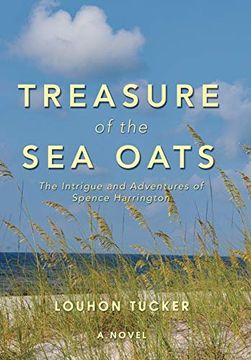 portada Treasure of the sea Oats: The Intrigue and Adventures of Spence Harrington (en Inglés)
