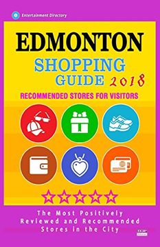 portada Edmonton Shopping Guide 2018: Best Rated Stores in Edmonton, Canada - Stores Recommended for Visitors, (Shopping Guide 2018) (en Inglés)