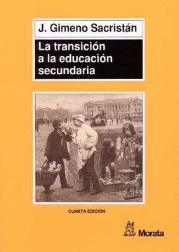 portada La Transicion a la Educacion Secundaria: Discontinuidades en las Culturas Escolares (in Spanish)