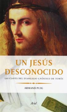 portada Un Jesús Desconocido: Las Claves del Evangelio Gnóstico de Tomás (in Spanish)