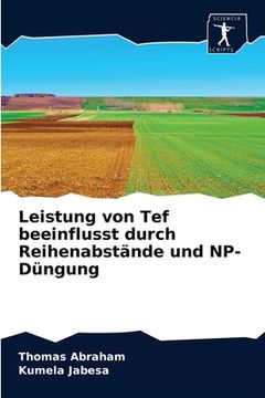 portada Leistung von Tef beeinflusst durch Reihenabstände und NP-Düngung (in German)