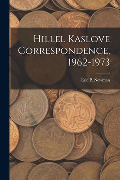 portada Hillel Kaslove Correspondence, 1962-1973