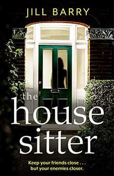 portada The House Sitter: A Spine-Chilling and Compulsive Read That Will Leave you Questioning Everything and Everybody! 