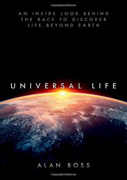 portada Universal Life: An Inside Look Behind the Race to Discover Life Beyond Earth (in English)