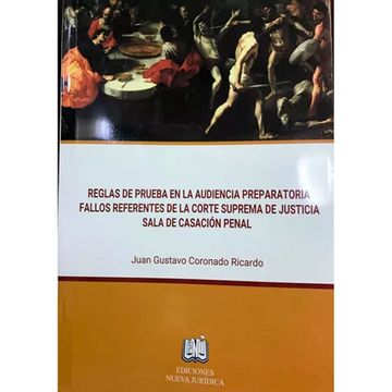 portada REGLAS DE PRUEBA EN LA AUDIENCIA PREPARATORIA FALLOS REFERENTES DE LA CORTE SUPREMA DE JUSTICIA SALA DE CASACIÓN PENAL (in Spanish)