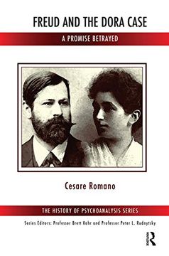 portada Freud and the Dora Case: A Promise Betrayed (The History of Psychoanalysis Series) (in English)