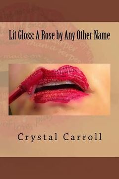 portada Lit Gloss: A Rose by Any Other Name (en Inglés)