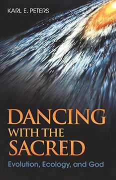 portada Dancing With the Sacred: Evolution, Ecology and god (en Inglés)