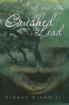 portada Crushed To Lead (in English)
