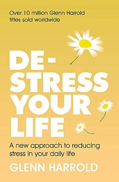 portada De-Stress Your Life: A new Approach to Reducing Stress in Your Daily Life (en Inglés)