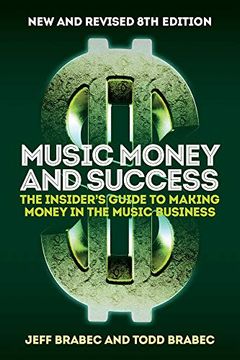 portada Music Money and Success 8th Edition: The Insider's Guide to Making Money in the Music Business (en Inglés)