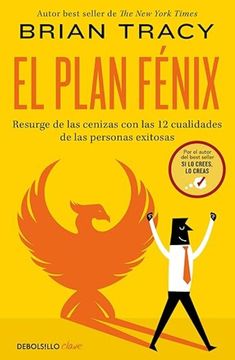 portada El Plan Fénix: Resurge de las Cenizas con las 12 Cualidades de las Personas Exitosas
