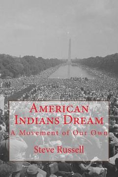 portada American Indians Dream: A Movement of Our Own (en Inglés)