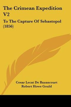 portada the crimean expedition v2: to the capture of sebastopol (1856)