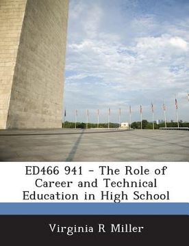 portada Ed466 941 - The Role of Career and Technical Education in High School (en Inglés)