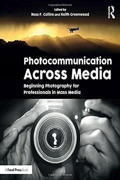 portada Photocommunication Across Media: Beginning Photography for Professionals in Mass Media (en Inglés)