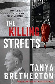 portada The Killing Streets: Uncovering Australia'S First Serial Murderer (The Australian Crime Vault) 