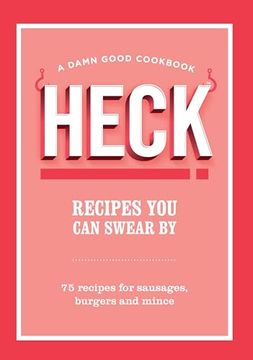 portada Recipes you can Swear by: 75 Healthier, Tasty Recipes for Sausages and Mince (en Inglés)