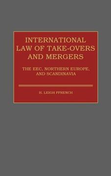 portada international law of take-overs and mergers: the eec, northern europe, and scandinavia (en Inglés)