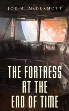 portada The Fortress at the end of Time (in English)