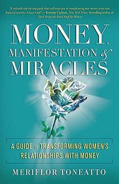 portada Money, Manifestation and Miracles: A Guide to Transforming Women's Relationships With Money (en Inglés)