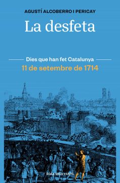 portada La Desfeta: 11 de Setembre de 1714 (en Catalá)