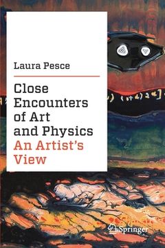 portada Close Encounters of Art and Physics: An Artist's View (in English)