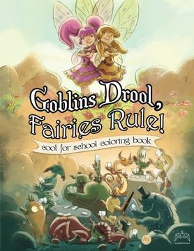 portada Goblins Drool, Fairies Rule! cool for school coloring book