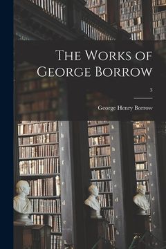 portada The Works of George Borrow; 3 (in English)