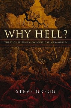 portada Why Hell?: Three Christian Views Critically Examined (en Inglés)