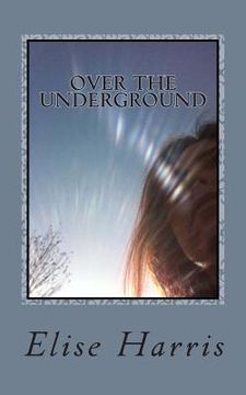 portada Over the Underground (en Inglés)