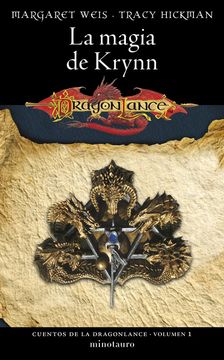 Cuentos de la Dragonlance nº 01/06 la Magia de Krynn de Margaret Weis / Tracy Hickman(Minotauro)