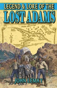 portada Legend & Lore of the Lost Adams (in English)