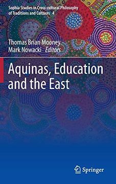 portada Aquinas, Education and the East (Sophia Studies in Cross-Cultural Philosophy of Traditions and Cultures) (in English)