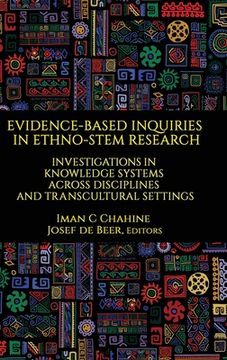 portada Evidence-Based Inquiries in Ethno-STEM Research: Investigations in Knowledge Systems Across Disciplines and Transcultural Settings (en Inglés)