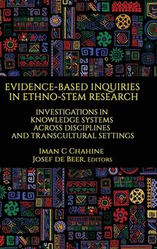 portada Evidence-Based Inquiries in Ethno-STEM Research: Investigations in Knowledge Systems Across Disciplines and Transcultural Settings