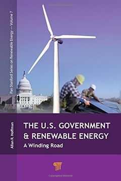 portada The U.S. Government and Renewable Energy: A Winding Road (Pan Stanford Series on Renewab)