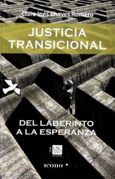 portada Justicia Transicional. Del Laberinto a la Esperanza (in Spanish)