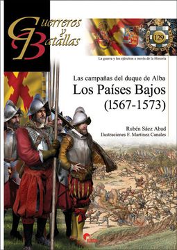 portada Campañas del Duque de Alba, Las. Los Países Bajos (1567-1573) (Guerreros y Batallas) (in Spanish)