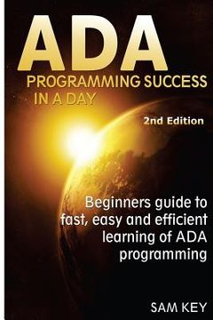 portada ADA Programming Success in a Day: Beginner's Guide to Fast, Easy and Efficient Learning of ADA Programming (in English)