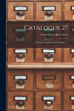 portada Catalogue 27: [barbers' Supplies and Furniture]. -- (en Inglés)