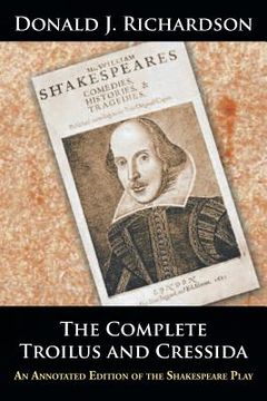 portada The Complete Troilus and Cressida: An Annotated Edition of the Shakespeare Play (en Inglés)