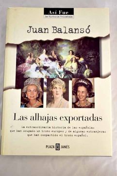 portada Las Alhajas Exportadas an Compartido el Trono Español (in Spanish)