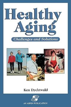 Healthy Aging: Challenges and Solutions: . (en Inglés)