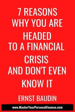 portada 7 Reasons Why You Are Headed To a Financial Crisis And Don't Even Know It (en Inglés)