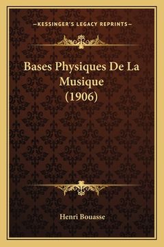 portada Bases Physiques De La Musique (1906) (in French)