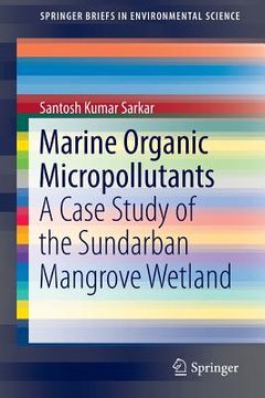 portada Marine Organic Micropollutants: A Case Study of the Sundarban Mangrove Wetland (en Inglés)