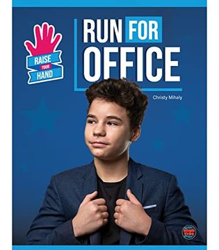 portada Run for Office, Guided Reading Level w (Raise Your Hand) (en Inglés)
