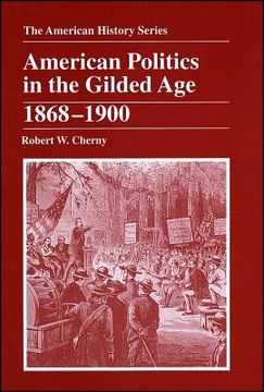 portada american politics in the gilded age: 1868 - 1900