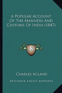 portada a popular account of the manners and customs of india (1847) (en Inglés)